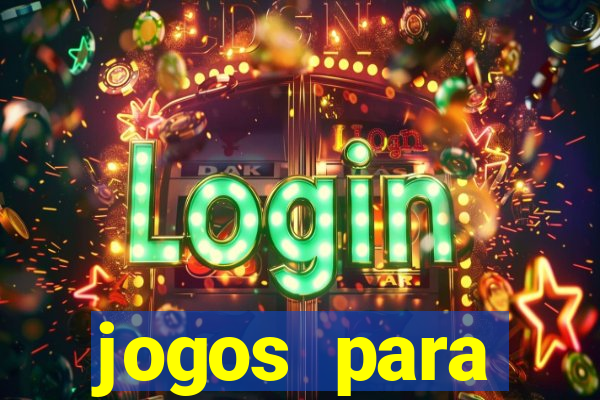 jogos para trabalhar regras e limites